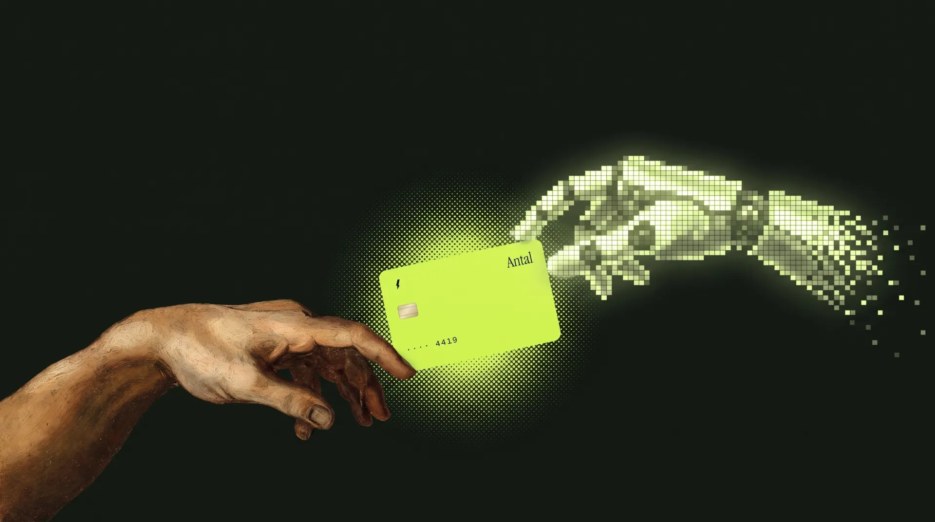 A painted fingertip touches the Antal card while the agent's pixel hand reaches for it, turning into pixels step by step.